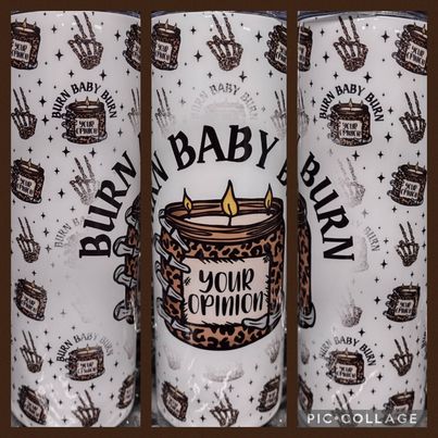 Burn Baby RTS Finished Tumblers/Sublimation Transfers