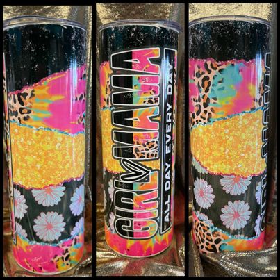 Girl Mama All Day Everyday RTS Finished Tumblers/Sublimation Transfers