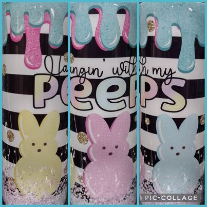 Hangin With My Peeps RTS Finished Tumblers/Sublimation Transfers