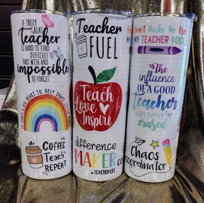 Teacher Quotes RTS Finished Tumblers/Sublimation Transfers