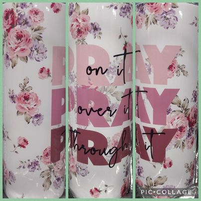 Pray On It Multi RTS Finished Tumblers/Sublimation Transfers