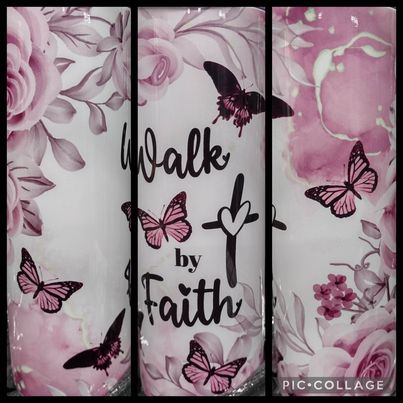 Walk By Faith RTS Finished Tumblers/Sublimation Transfers